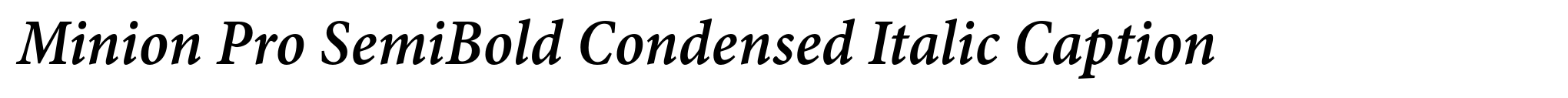 Minion Pro SemiBold Condensed Italic Caption image